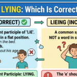 Lieing or Lying: Which Is Correct and Why