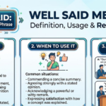 Well Said Meaning: Definition, Usage & Real Examples